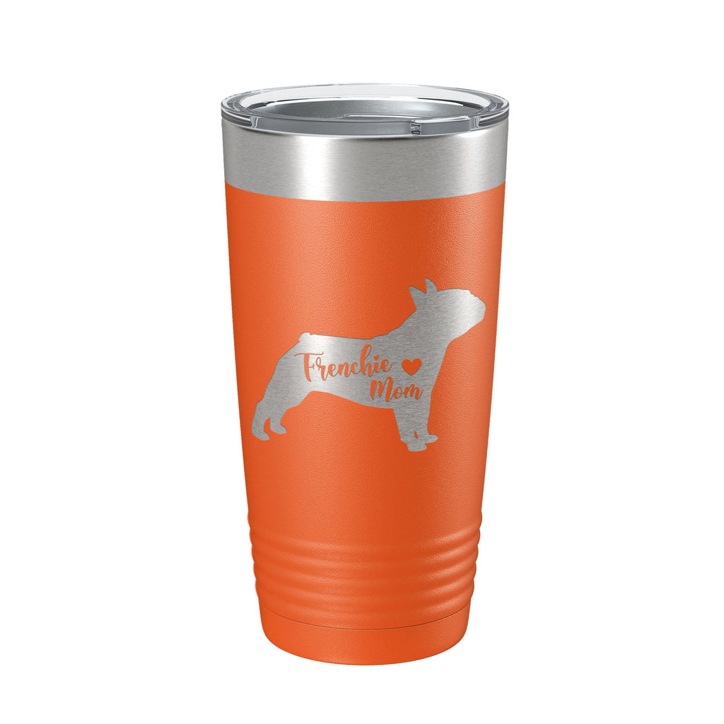 Frenchie Mom Tumbler Dog Travel Mug French Bulldog Gift Insulated Laser Engraved Coffee Cup 20 oz