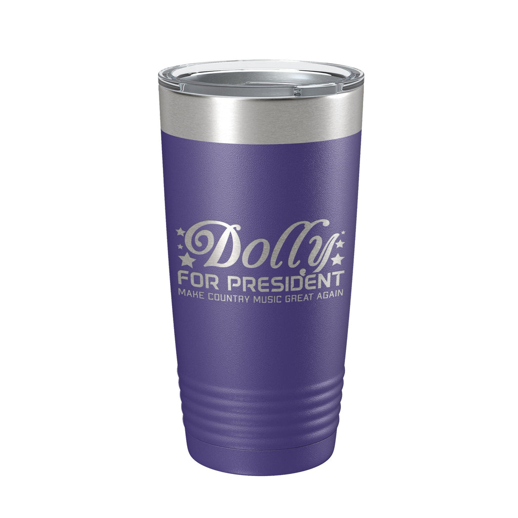 Dolly For President Tumbler Travel Mug Insulated Laser Engraved Parton Gift Coffee Cup 20 oz