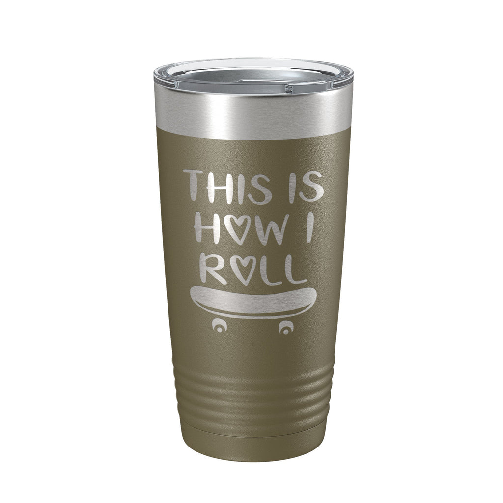 Skateboarding Tumbler This Is How I Roll Travel Mug Gift Insulated Laser Engraved Coffee Cup Skater 20 oz