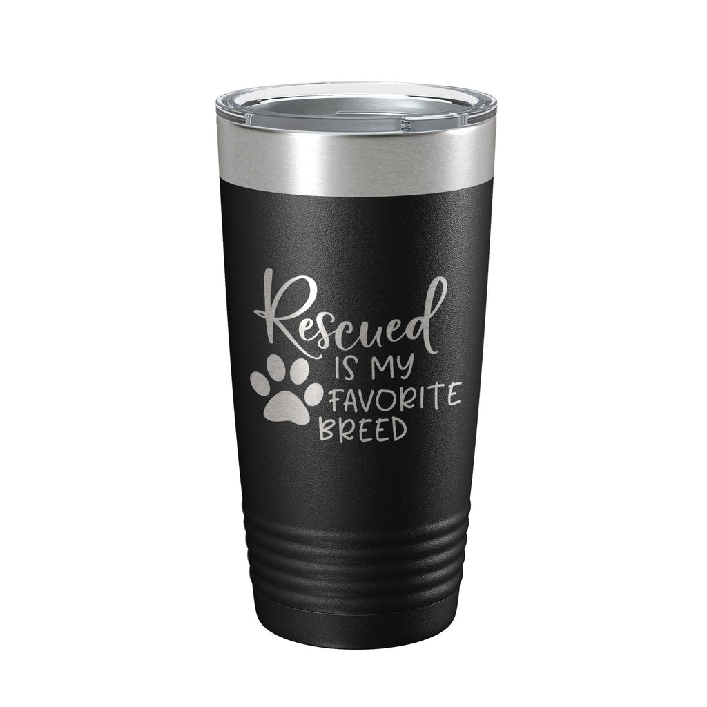 Rescued Is My Favorite Breed Tumbler Travel Mug Insulated Laser Engraved Coffee Cup Dog Cat Lover Gift 20 oz