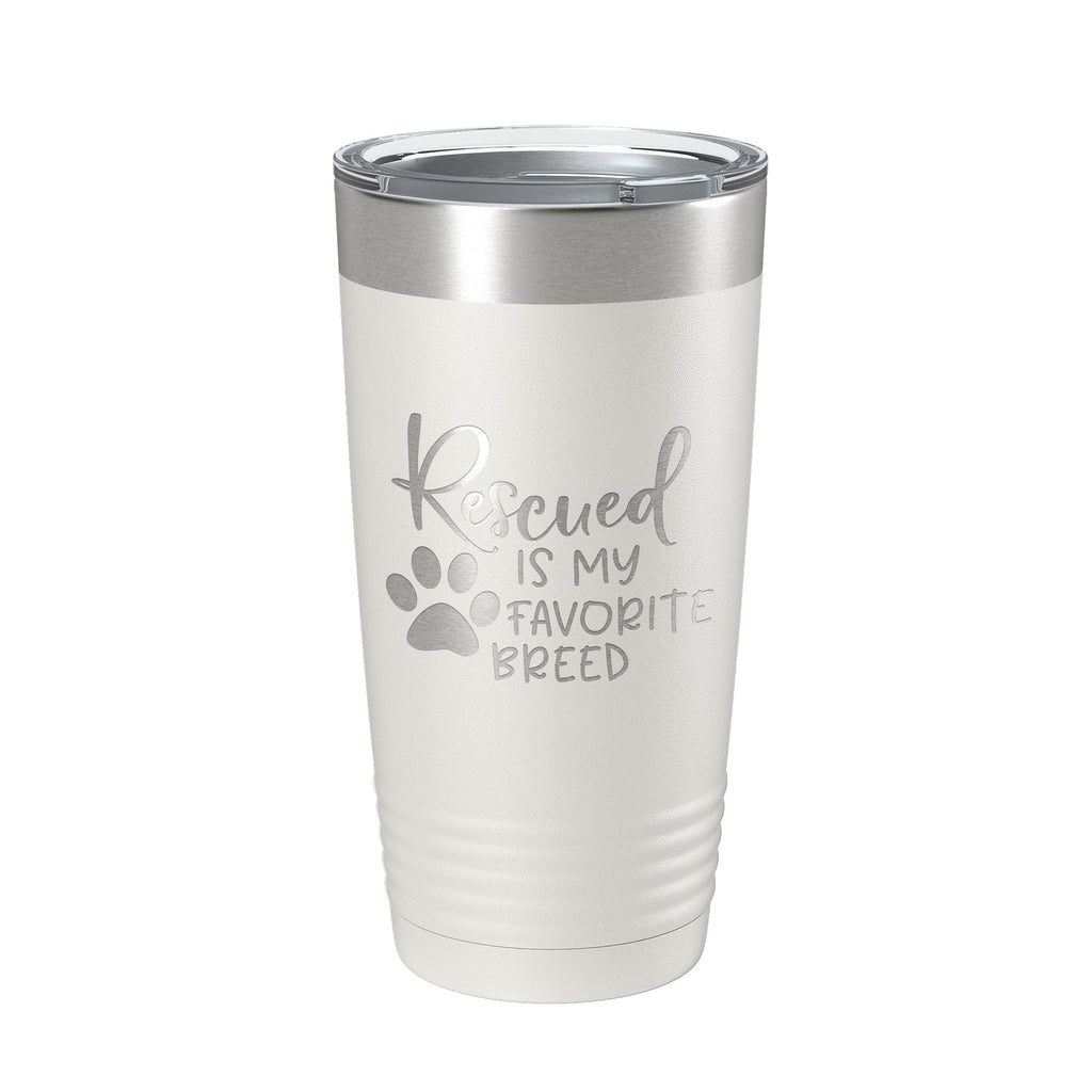 Rescued Is My Favorite Breed Tumbler Travel Mug Insulated Laser Engraved Coffee Cup Dog Cat Lover Gift 20 oz